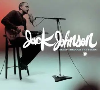 CD Jack Johnson: Sleep Through The Static