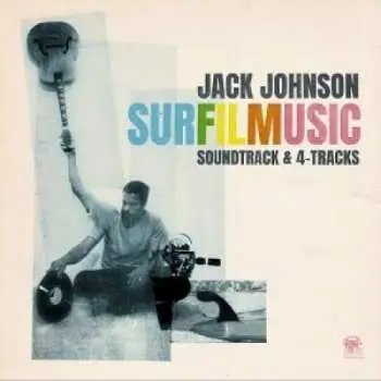 2CD Jack Johnson: Surfilmusic - Soundtrack & 4-tracks