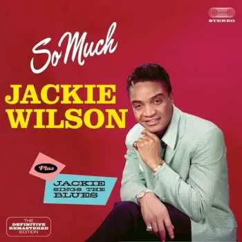 CD Jackie Wilson: So Much + Jackie Sings The Blues