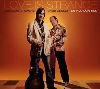 2CD Jackson Browne: Love Is Strange