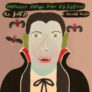 LP Jad And David Fair: Monster Songs for Children LTD | CLR