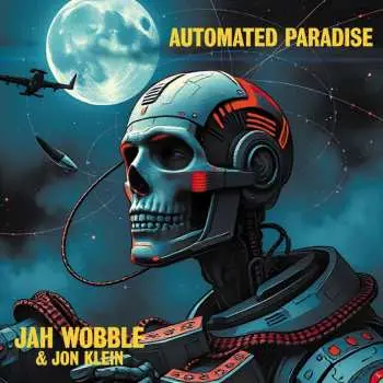 LP Jah Wobble: Automated Paradise