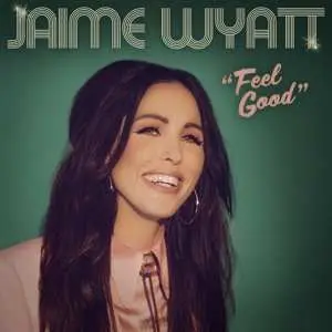 LP Jaime Wyatt: Feel Good