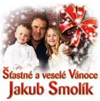 CD Jakub Smolík: Šťastné A Veselé Vánoce
