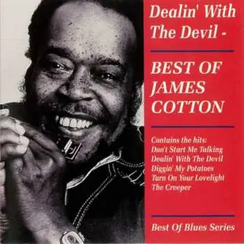 CD James Cotton: Dealin' With The Devil - Best Of James Cotton