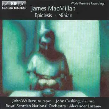 CD James MacMillan: Epiclesis · Ninian