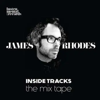 CD James Rhodes: Inside Tracks - The Mix Tape