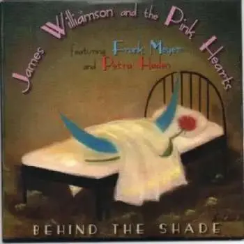 LP/CD James Williamson And The Pink Hearts: Behind The Shade