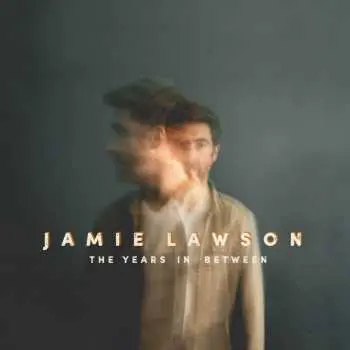 LP Jamie Lawson: The Years In Between
