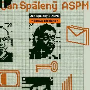 CD Jan & Aspm Spaleny: Zprava Odeslana (remastered Edition)