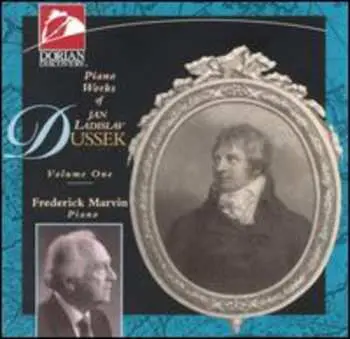 CD Jan Ladislav Dusík: Piano Works Of Jan Ladislav Dussek Volume One