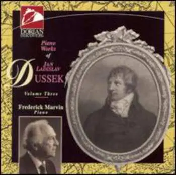 CD Jan Ladislav Dusík: Piano Works Of Jan Ladislav Dussek Volume Three