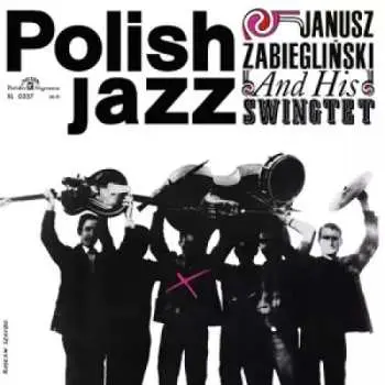 LP Janusz Zabiegliński And His Swingtet: Janusz Zabiegliński And His Swingtet