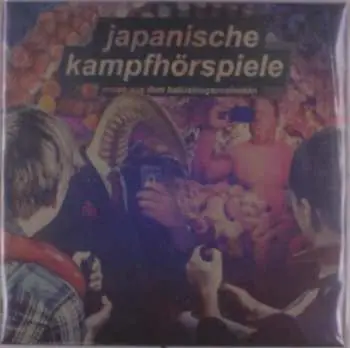 LP Japanische Kampfhörspiele: Neues Aus Dem Halluzinogenozinozän NUM | LTD