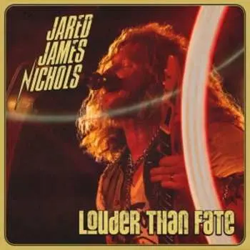 LP Jared James Nichols: Louder Than Fate