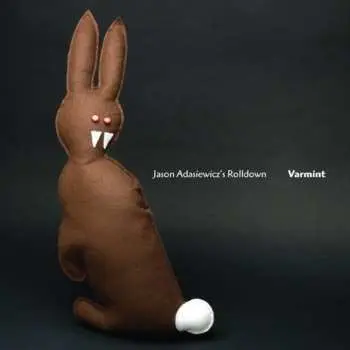 CD Jason Adasiewicz's Rolldown: Varmint