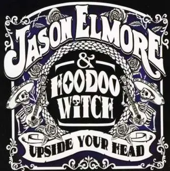 CD Jason Elmore & Hoodoo Witch: Upside Your Head