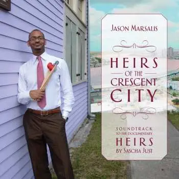 CD Jason Marsalis: Heirs Of The Crescent City