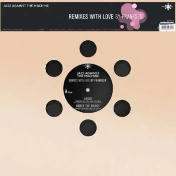 LP Jazz Against The Machine: Remixes With Love (by Franksen)