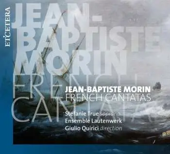 CD Jean-Baptiste Morin: French Cantatas