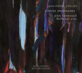 CD Jean Barraqué: Espaces Imaginaires