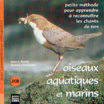 2CD Jean C. Roché: Oiseaux Aquatiques Et Marins