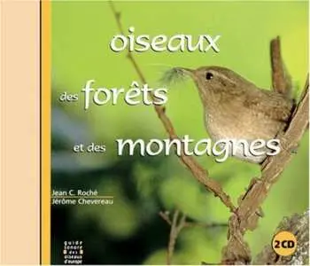 2CD Jean C. Roché: Oiseaux Des Forêts Et Des Montagnes