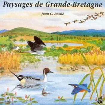 CD Jean C. Roché: Paysages De Grand-Bretagne / British Soundscapes