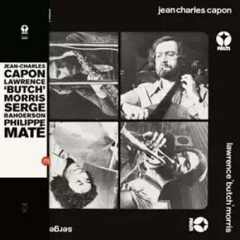 LP Jean-Charles Capon: Jean-Charles Capon - Philippe Maté - Lawrence "Butch" Morris - Serge Rahoerson