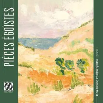 CD Jean-Claude Vanden Eynden: Pieces Egoistes