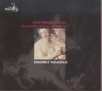 CD Jean Marie Leclair: Six Sonates En Trio, œuvre 4