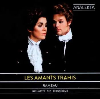 CD Jean-Philippe Rameau: Kantaten "les Amants Trahis"