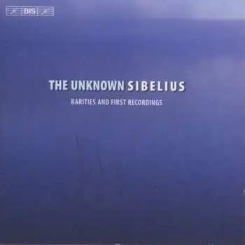 CD Jean Sibelius: The Unknown Sibelius