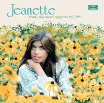 CD Jeanette: Spain's Silky-Voiced Songstress 1967-1983