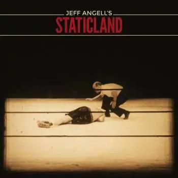 CD Jeff Angell's Staticland: Jeff Angell's Staticland