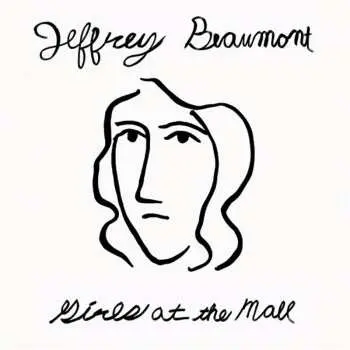 LP Jeffrey Beaumont: Girls At The Mall