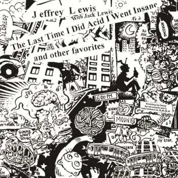 LP Jeffrey Lewis & Los Bolts: The Last Time I Did Acid I Went Insane And Other Favorites