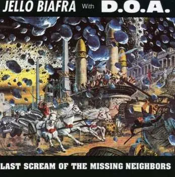 CD Jello Biafra: Last Scream Of The Missing Neighbors
