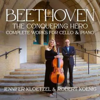 3CD Jennifer & Robe Kloetzel: Beethoven The Conquering Hero