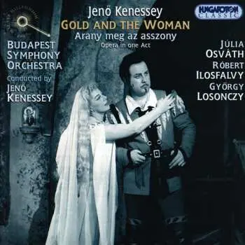 CD Jenő Kenessey: Gold And The Woman = Arany Meg Az Asszony
