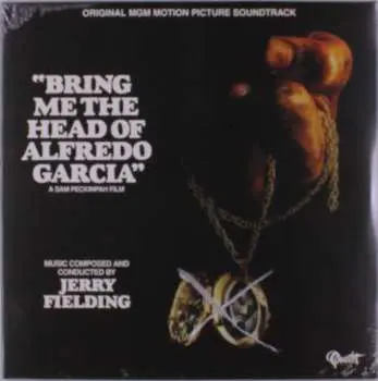 LP Jerry Fielding: Bring Me the Head of Alfredo Garcia (Original MGM Motion Picture Soundtrack) CLR | LTD