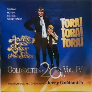 2CD Jerry Goldsmith: Goldsmith At 20th Vol. 4: Ace Eli And Rodger Of The Skies / Tora! Tora! Tora! LTD