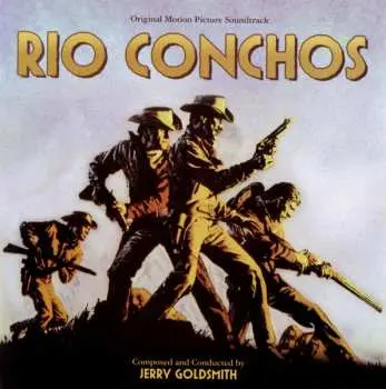 CD Jerry Goldsmith: Rio Conchos (Original Motion Picture Soundtrack) LTD