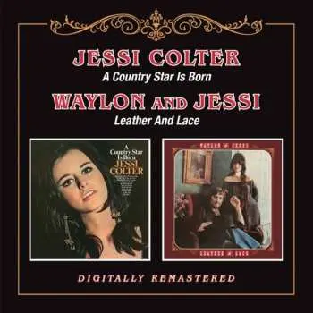 CD Jessi Colter: A Country Star Is Born / Leather And Lace