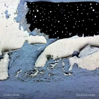 LP Jessica Moss: Pools Of Light