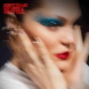 Jessie J: Don´t Tease Me With A Good Time