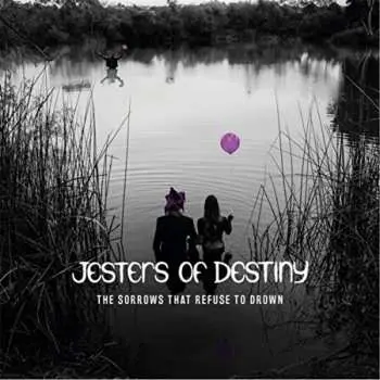CD Jesters Of Destiny: The Sorrows That Refuse To Drown