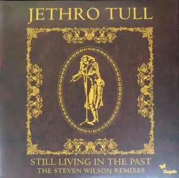 2LP Jethro Tull: Still Living In The Past (The Steven Wilson Remixes)