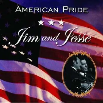 CD Jim & Jesse And The Virginia Boys: American Pride