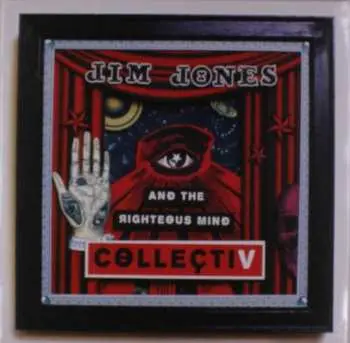 LP Jim Jones And The Righteous Mind: ColleçtiV
